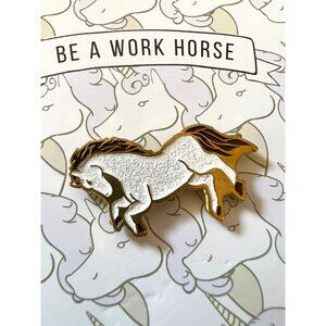 Farmgirl Flowers BE A WORK HORSE in a SEA of UNICORNS Brooch Pin